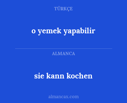 sie kann kochen - o yemek yapabilir