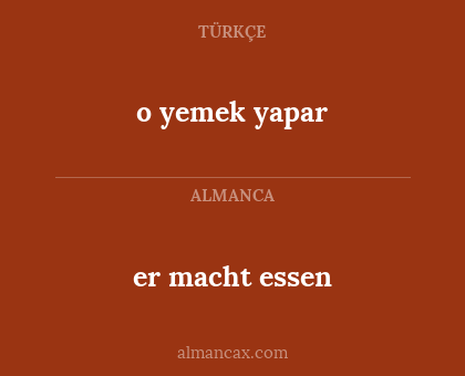 er macht essen - o yemek yapar