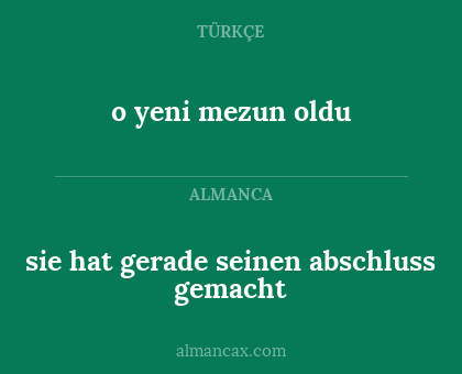 o yeni mezun oldu - sie hat gerade seinen abschluss gemacht