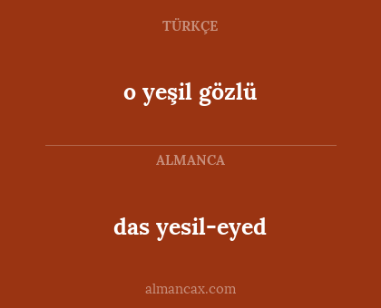 das yesil-eyed - o yeşil gözlü