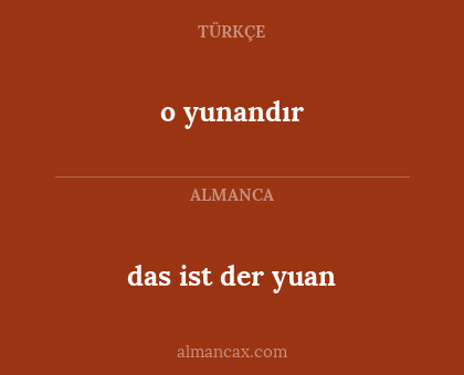 o yunandır - das ist der yuan