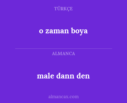 male dann den - o zaman boya