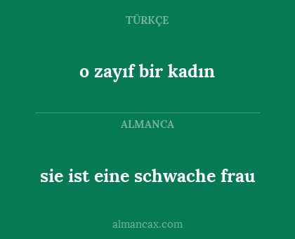 sie ist eine schwache frau - o zayıf bir kadın