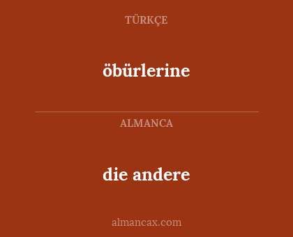 die andere - öbürlerine
