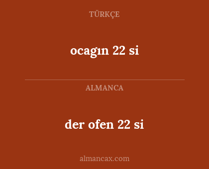 ocagın 22 si - der ofen 22 si