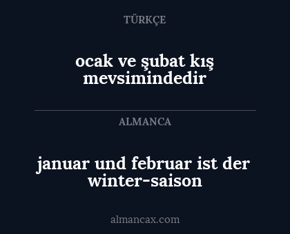 januar und februar ist der winter-saison - ocak ve şubat kış mevsimindedir