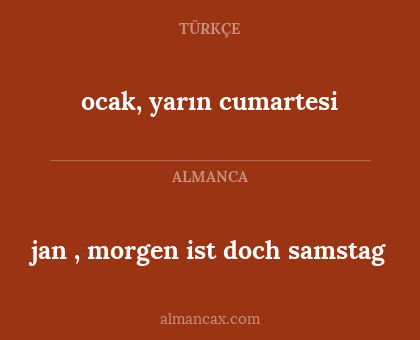 ocak, yarın cumartesi - jan , morgen ist doch samstag