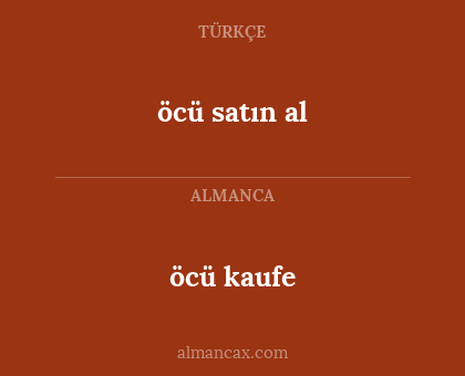öcü kaufe - öcü satın al