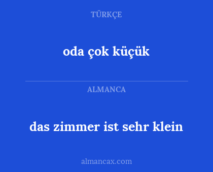 oda çok küçük - das zimmer ist sehr klein