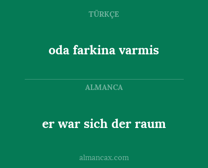 er war sich der raum - oda farkina varmis