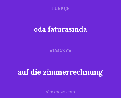 auf die zimmerrechnung - oda faturasında