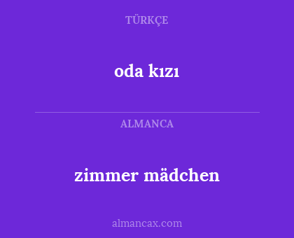 zimmer mädchen - oda kızı