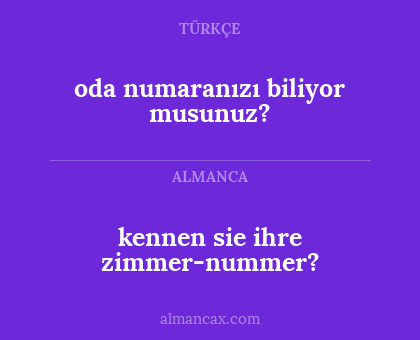 kennen sie ihre zimmer-nummer? - oda numaranızı biliyor musunuz?