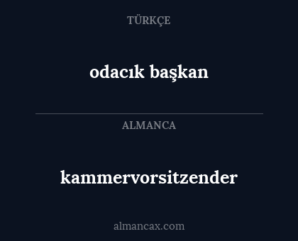 odacık başkan - kammervorsitzender