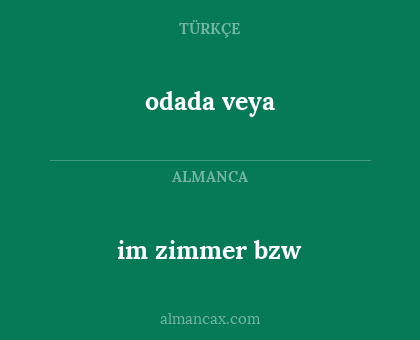 im zimmer bzw - odada veya