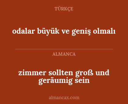 zimmer sollten groß und geräumig sein - odalar büyük ve geniş olmalı