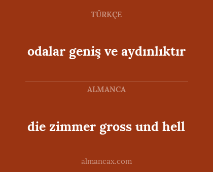 die zimmer gross und hell - odalar geniş ve aydınlıktır