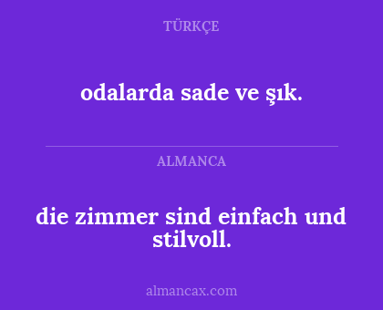 odalarda sade ve şık. - die zimmer sind einfach und stilvoll.