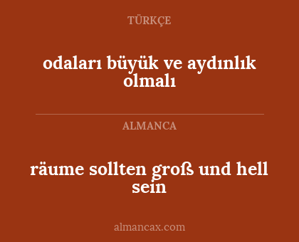 räume sollten groß und hell sein - odaları büyük ve aydınlık olmalı