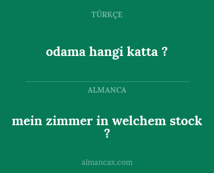 odama hangi katta ? - mein zimmer in welchem stock ?