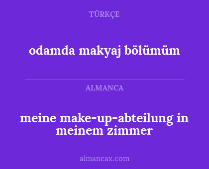 odamda makyaj bölümüm - meine make-up-abteilung in meinem zimmer