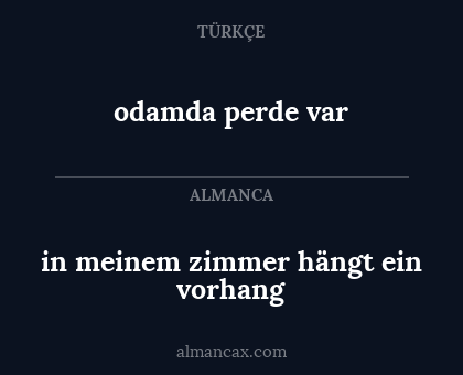 in meinem zimmer hängt ein vorhang - odamda perde var