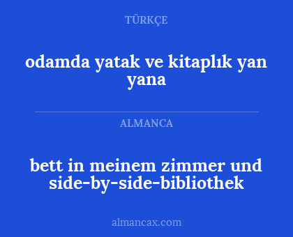 odamda yatak ve kitaplık yan yana - bett in meinem zimmer und side-by-side-bibliothek