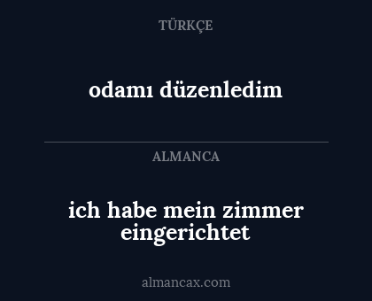 odamı düzenledim - ich habe mein zimmer eingerichtet