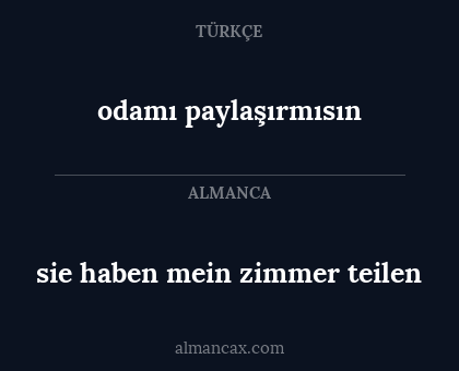 odamı paylaşırmısın - sie haben mein zimmer teilen