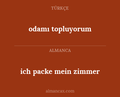 odamı topluyorum - ich packe mein zimmer