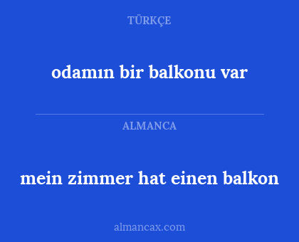 odamın bir balkonu var - mein zimmer hat einen balkon