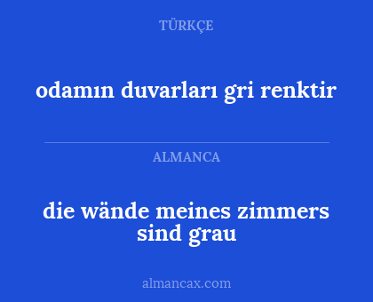 odamın duvarları gri renktir - die wände meines zimmers sind grau