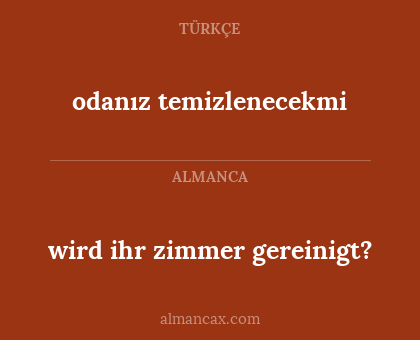 wird ihr zimmer gereinigt? - odanız temizlenecekmi