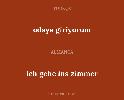 odaya giriyorum - ich gehe ins zimmer