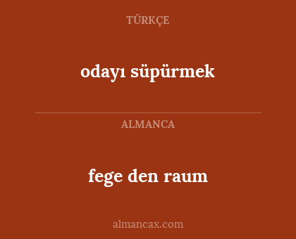 fege den raum - odayı süpürmek