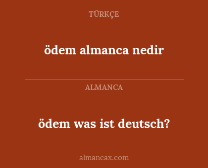 ödem almanca nedir - ödem was ist deutsch?