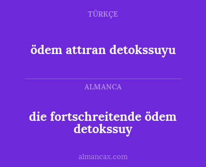 die fortschreitende ödem detokssuy - ödem attıran detokssuyu