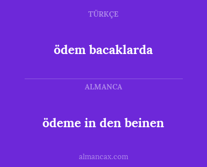 ödem bacaklarda - ödeme in den beinen