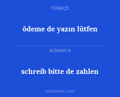 ödeme de yazın lütfen - schreib bitte de zahlen