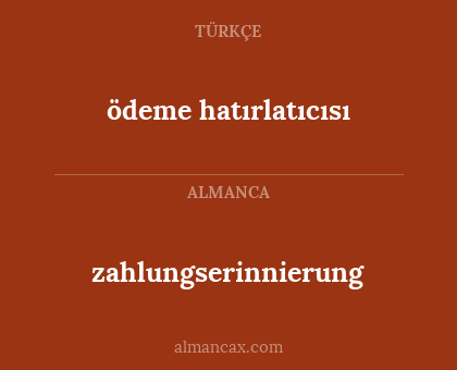 zahlungserinnierung - ödeme hatırlatıcısı