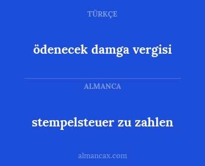 ödenecek damga vergisi - stempelsteuer zu zahlen