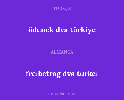 freibetrag dva turkei - ödenek dva türkiye
