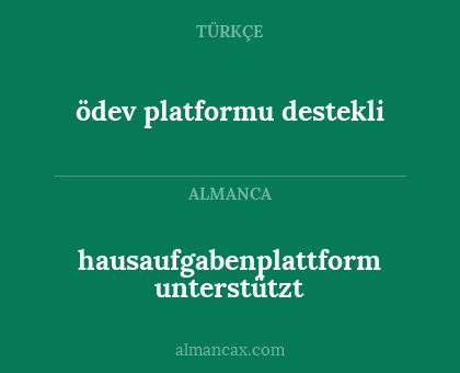hausaufgabenplattform unterstützt - ödev platformu destekli