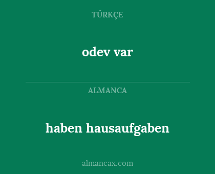 odev var - haben hausaufgaben