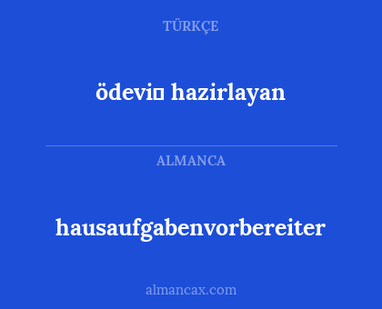 ödevi̇ hazirlayan - hausaufgabenvorbereiter