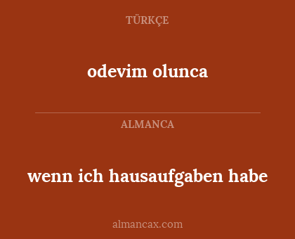 wenn ich hausaufgaben habe - odevim olunca