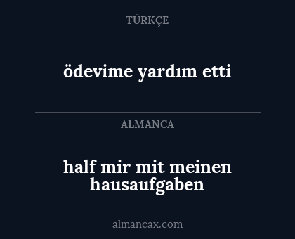half mir mit meinen hausaufgaben - ödevime yardım etti