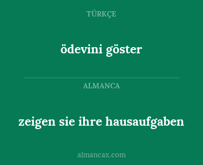 ödevini göster - zeigen sie ihre hausaufgaben