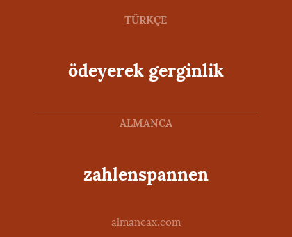 ödeyerek gerginlik - zahlenspannen