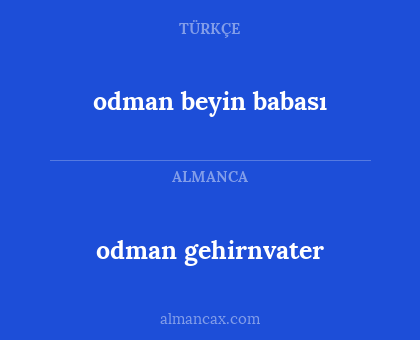 odman beyin babası - odman gehirnvater